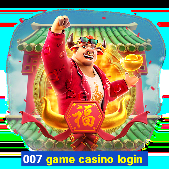 007 game casino login